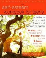 Self-Esteem Workbook for Teens Schab Lisa M.