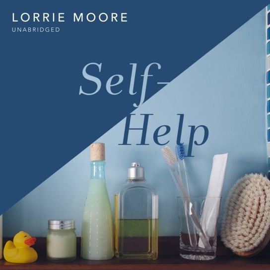 Self-Help - audiobook Moore Lorrie