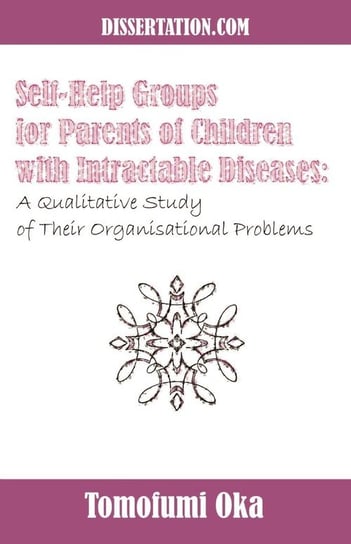 Self-Help Groups for Parents of Children with Intractable Diseases Oka Tomofumi