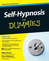 Self-Hypnosis For Dummies Bryant Mike, Mabbutt Peter
