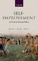 Self-Improvement: An Essay in Kantian Ethics Johnson Robert N.