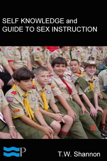 Self Knowledge and Guide to Sex Instruction T.W. Shannon