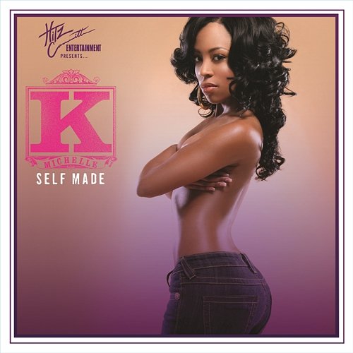 Self Made K. Michelle