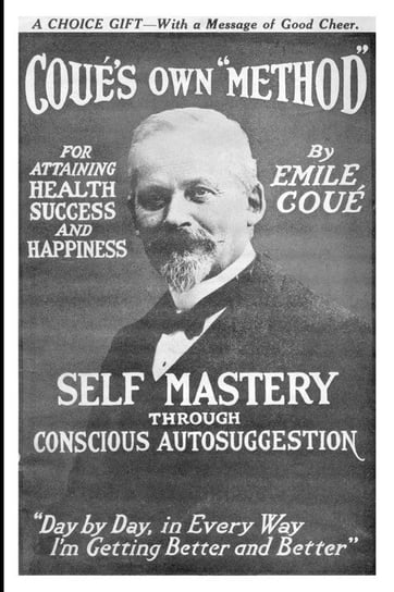 Self Mastery Through Conscious Autosuggestion Emile Cou