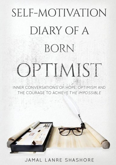 Self-Motivation Diary of a Born Optimist Lanre Shashore Jamal