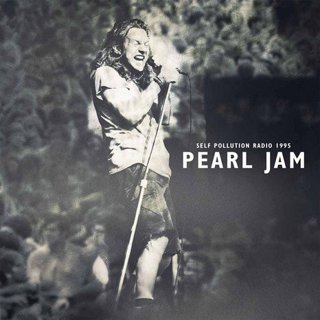 Self Pollution Radio 1995 Pearl Jam