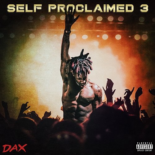 Self Proclaimed 3 Dax