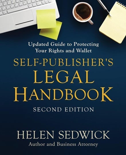 Self-Publisher's Legal Handbook, Second Edition Sedwick Helen