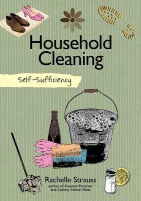 Self-Sufficiency. Natural Household Cleaning Strauss Rachelle