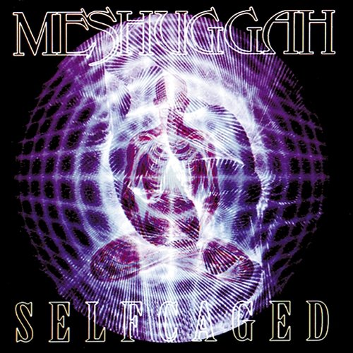 Selfcaged Meshuggah