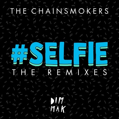 #SELFIE The Chainsmokers