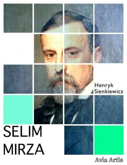 Selim Mirza Sienkiewicz Henryk