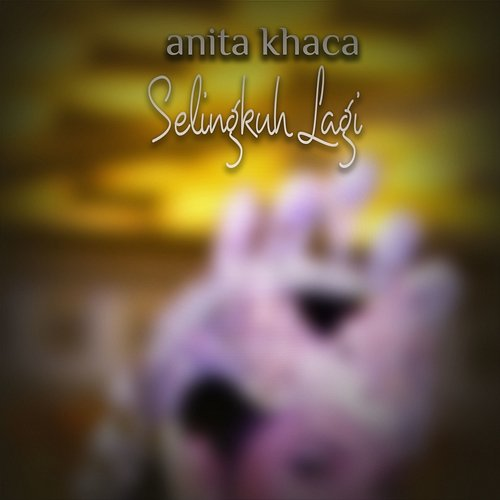 Selingkuh Lagi Anita Khaca