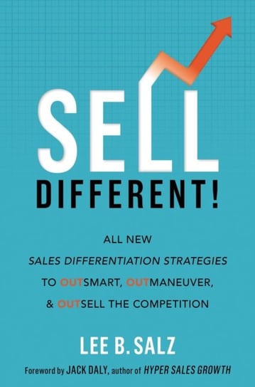 Sell Different! Lee B. Salz