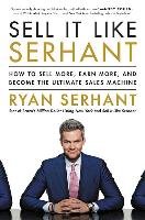 Sell It Like Serhant Serhant Ryan