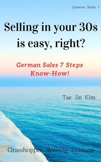 Selling in your 30s is easy, right? - ebook epub Tae jin Kim