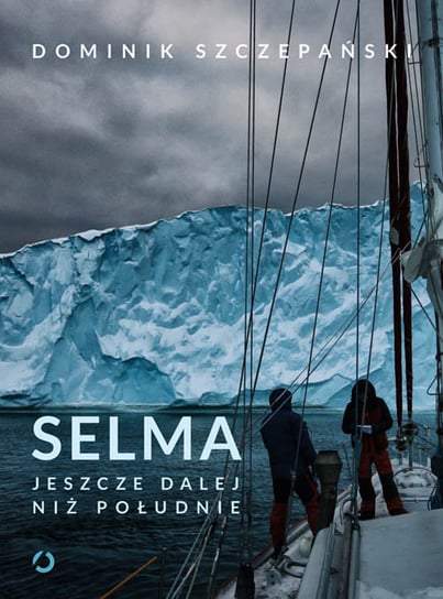 Selma. Jeszcze dalej niż południe Szczepański Dominik