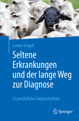 Seltene Erkrankungen und der lange Weg zur Diagnose Springer, Berlin