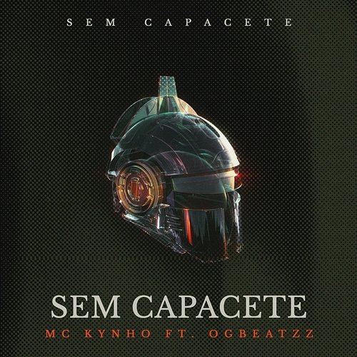 Sem Capacete MC Kynho feat. OGBEATZZ