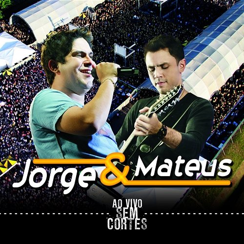 Sem Cortes Jorge & Mateus