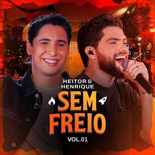 Sem Freio (Vol. 1) Henrique, Heitor