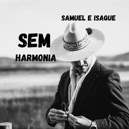 Sem Harmonia Samuel E Isaque