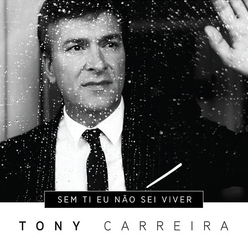 Sem Ti Eu Não Sei Viver Tony Carreira