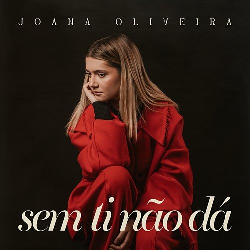 Sem Ti Não Dá Joana Oliveira