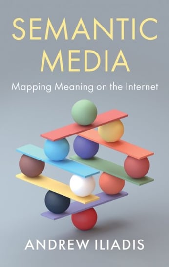 Semantic Media: Mapping Meaning on the Internet John Wiley & Sons