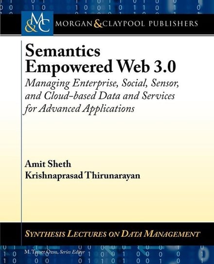 Semantics Empowered Web 3.0 Sheth Amit