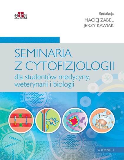 Seminaria z cytofizjologii dla studentów medycyny, weterynarii i biologii Opracowanie zbiorowe