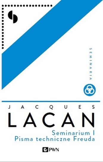 Seminarium I. Pisma techniczne Freuda Lacan Jacques
