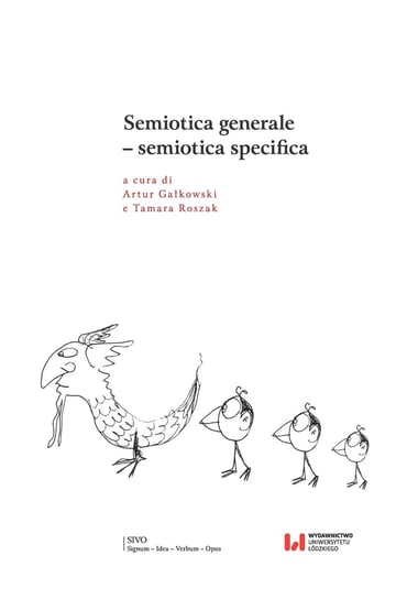 Semiotica generale - semiotica specifica Opracowanie zbiorowe