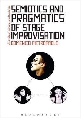 Semiotics and Pragmatics of Stage Improvisation Pietropaolo Domenico