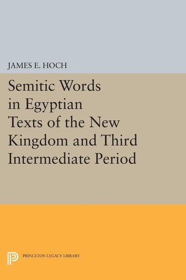 Semitic Words in Egyptian Texts of the New Kingdom and Third Intermediate Period Hoch James E.