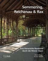 Semmering, Reichenau & Rax Rieger Markus