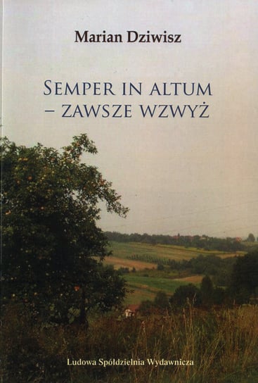 Semper in Altum - Zawsze wzwyż Dziwisz Marian