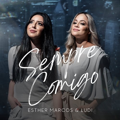 Sempre Comigo Esther Marcos & LUDI