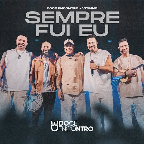 Sempre Fui Eu Doce Encontro, Vitinho