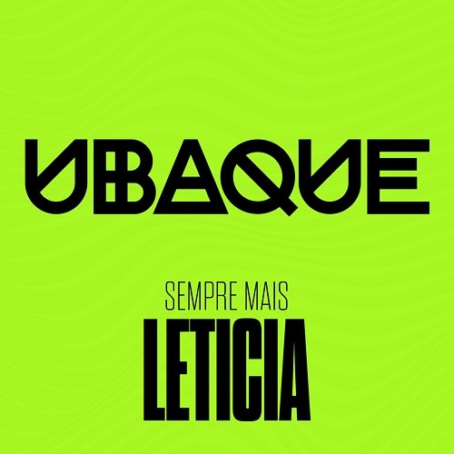 Sempre Mais UBAQUE, Leticia