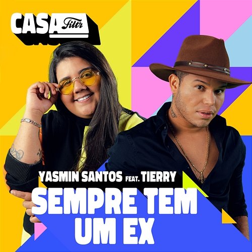 Sempre Tem Um Ex (Ao Vivo No Casa Filtr) Yasmin Santos feat. Tierry