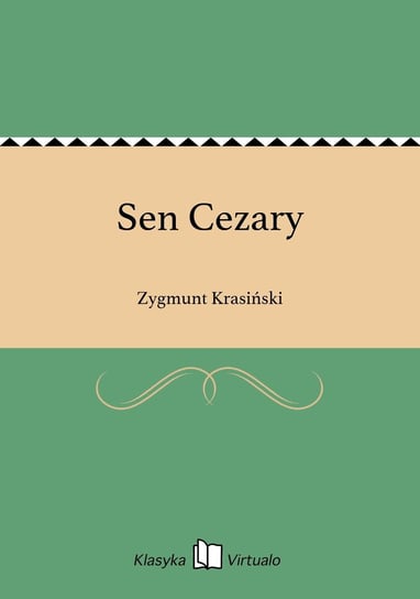 Sen Cezary Krasiński Zygmunt