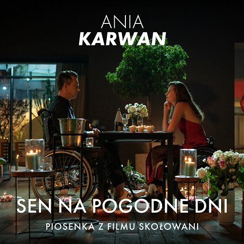 Sen Na Pogodne Dni - Z Filmu „Skołowani” Ania Karwan