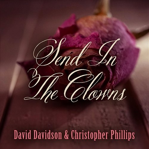 Send In The Clowns DAVID DAVIDSON, Christopher Phillips
