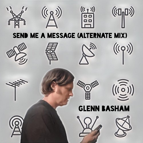 Send Me a Message Glenn Basham