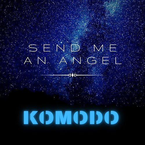 Send me an Angel Komodo