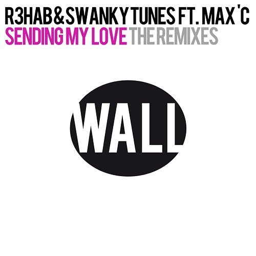 Sending My Love R3hab & Swanky Tunes feat. Max C