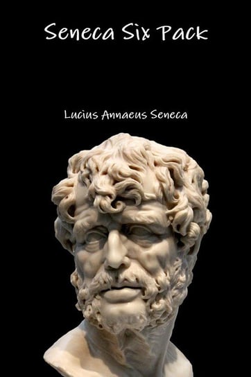 Seneca Six Pack Seneca Lucius Annaeus