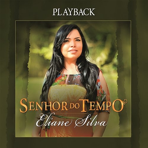 Senhor do Tempo (Playback) Eliane Silva