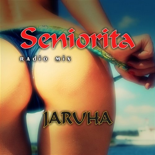 Seniorita (Radio Edit) Jaruha